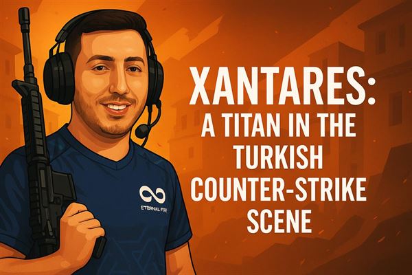 Xantares cs2 player - a titan in the turkish counter-strike scene